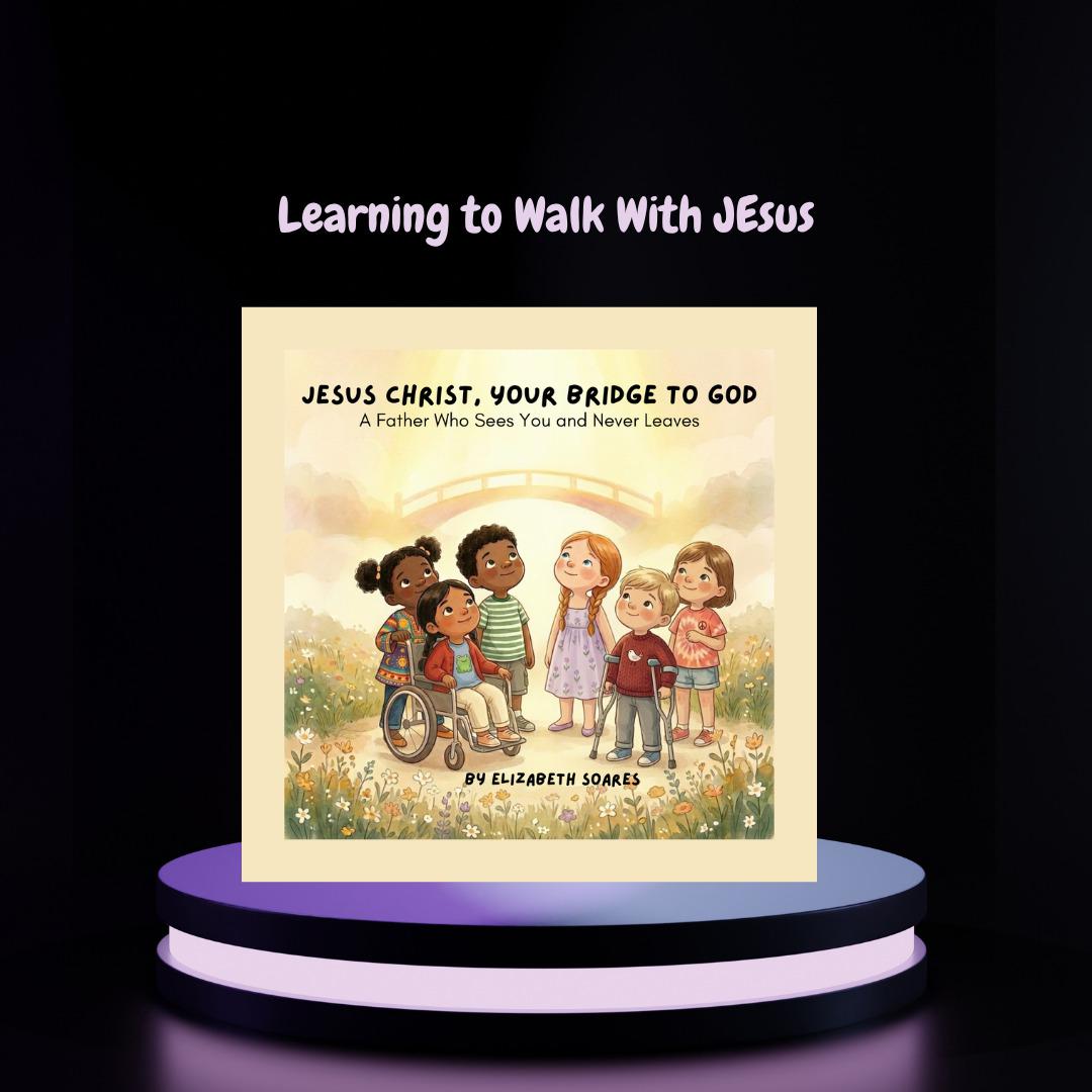LEARNING TO WALK WITH JESUS